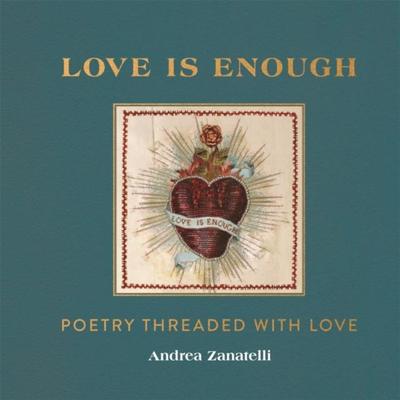 Love Is Enough by Andrea Zanatelli Hardback Book 9781912785421