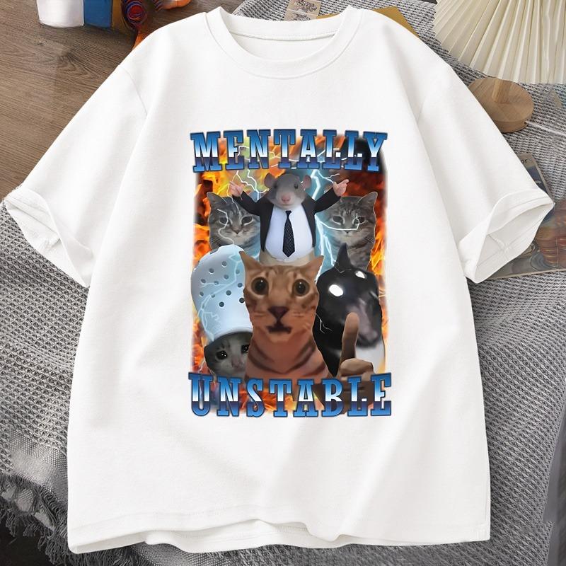 Unisextally Unstable Funny Cat Meme T Shirt Unisex Stupid Unhinged T Shirts Harajuku Cotton Short Sleeve Graphic T Shirts Unisex Clothes