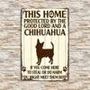 Tin Sign THIS HOME PROTECTED BY THE GOOD LORD AND A CHIHUAHUA Funny Dog Quote Vintage Metal Wall Art Plaque for Living Room Be