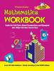 The Mathematics Workbook Class 6 : Useful for Unit Tests, School Examinations & Olympiads Book