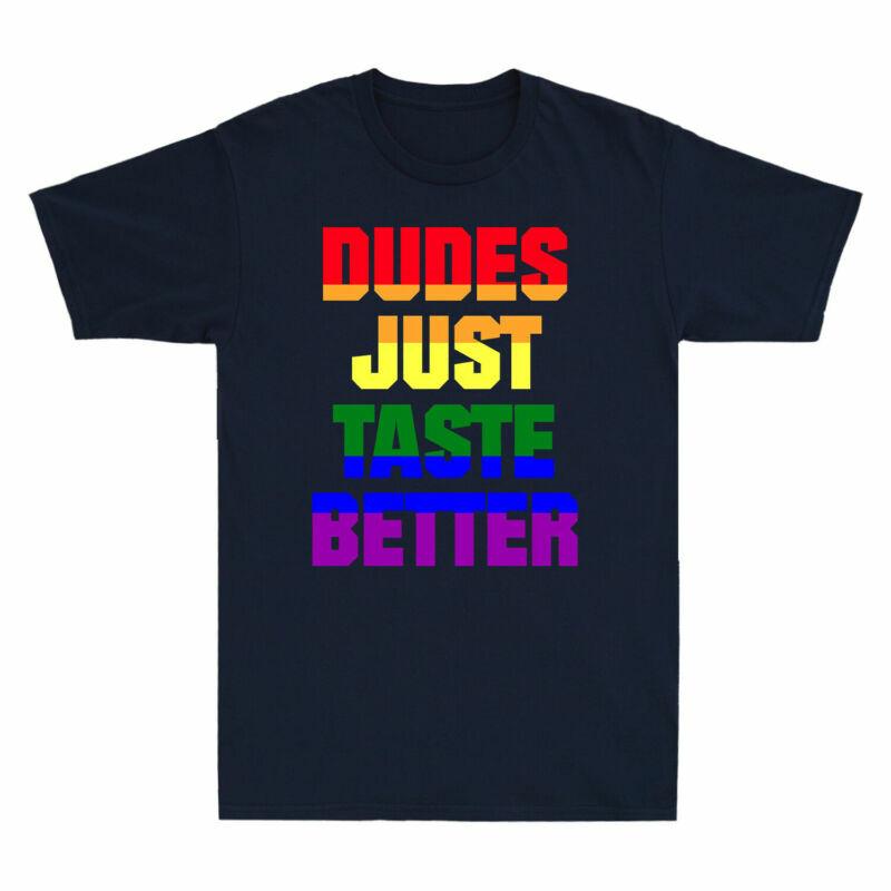 Dudes Taste Cotton Better Unisexs TShirt LGBT Black Funny Lesbian Pride Gay Just