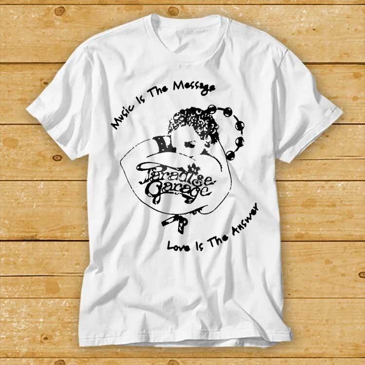 Paradise Garage T Shirt Music Is The Message Love Answer New York City Nyc 2134 S
