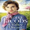 A Valley Dream by Anna Jacobs Paperback Book 9781529353518