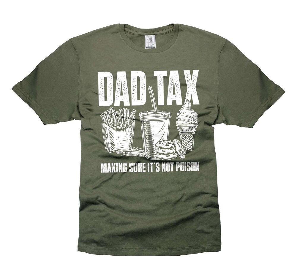 Dad Tax Shirt funny fathers day gifts father daddy dad shirts gift for men Unisex T-Shirt XL