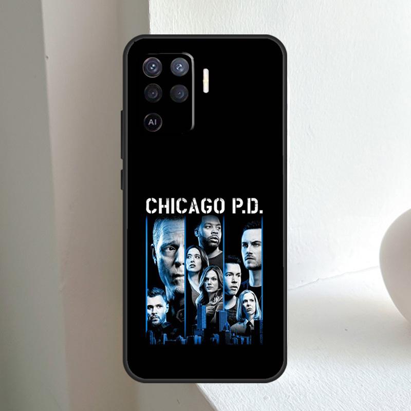 Chicago P.D For OPPO A74 A54 A94 A17 A57 A15 A16 A76 A96 A18 A38 A58 A78 A98 A40 A60 A80 A5 A6 Pro Case