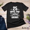25 Year Ago I Married My Soulmate 25th Wedding Anniversary T Shirt