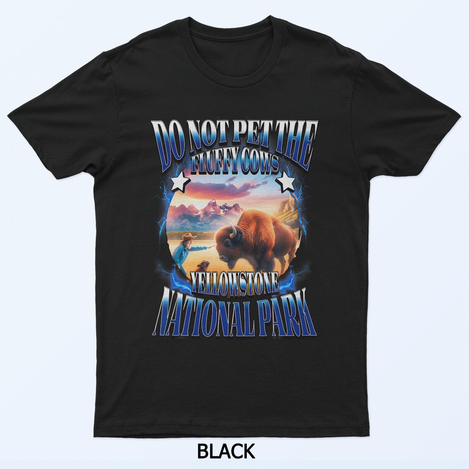 Do Not Pet The Fluffy Cows Yellowstone National Park Bootleg T-Shirt L