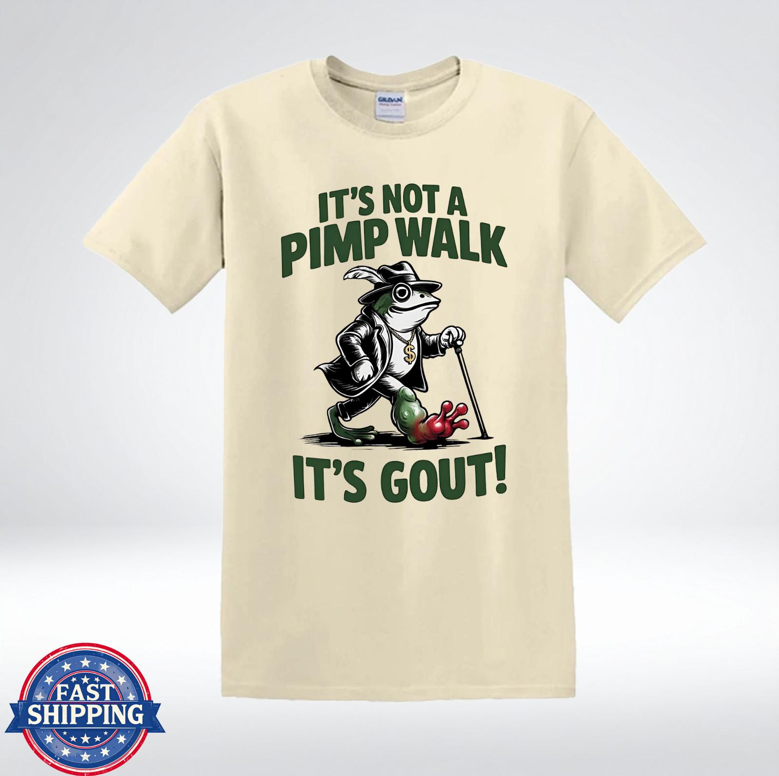 It’s Gout Not A Pimp Walk Frog Meme T-Shirt S