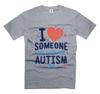 I Love Someone With Autism T-Shirt Autism Awareness Tee Autism Gift Tee