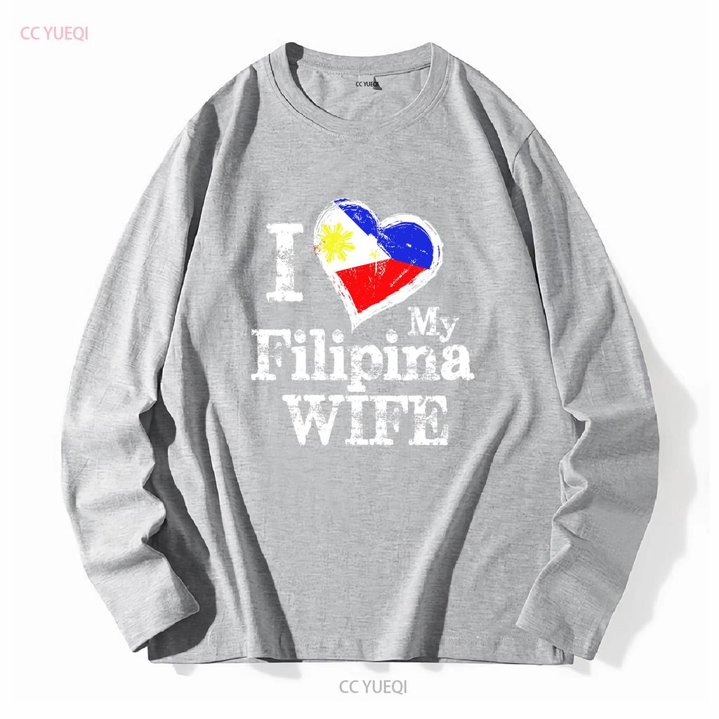 Mens I Love My Filipina Wife Philippines Filip T Shirt vintage Washed Stretched designer clothes Comfortable streetwear fashion