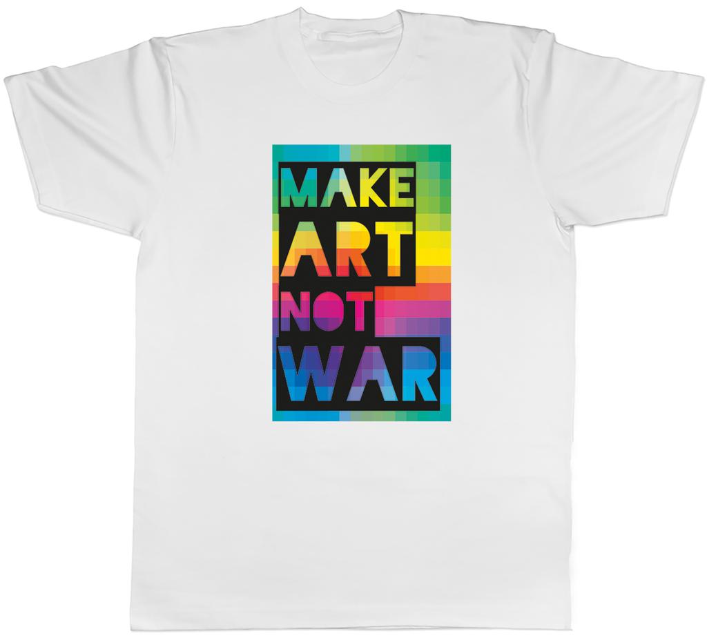 Make Art Not War World Art Day Artist Unisexs TShirt Tee Gift Top