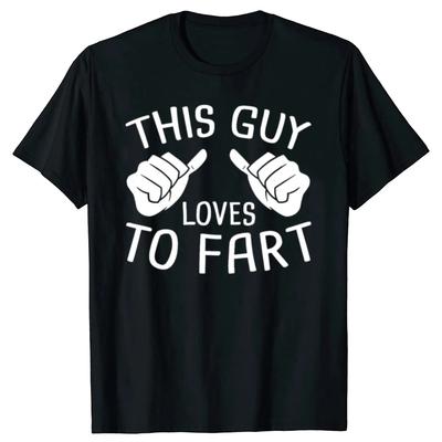 Funny This Guy Loves Fart T-shirt Cotton Short Sleeve Birthday Gift Men's Clothing Fashion Casual Loose Large Size T-shirt Y2K