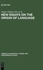 The New Essays On the Origin of Language Book