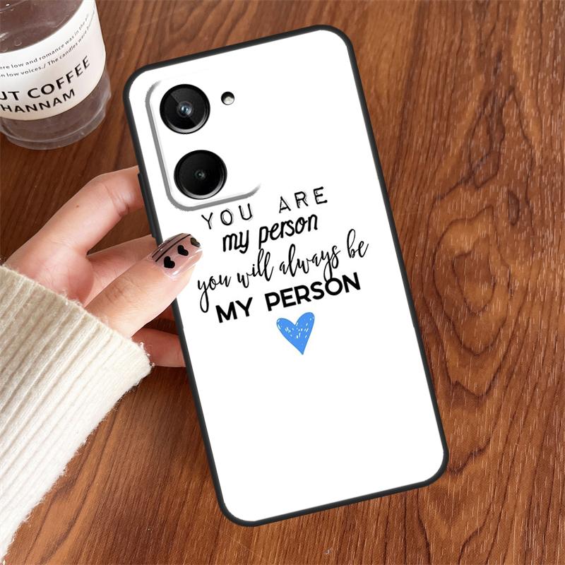 Greys Anatomy You Are My Person For Realme 10 11 12 13 14 15 Pro Plus C65 C71 C75 C55 C63 C61 C53 C67 C35 GT6 GT7 Pro Case