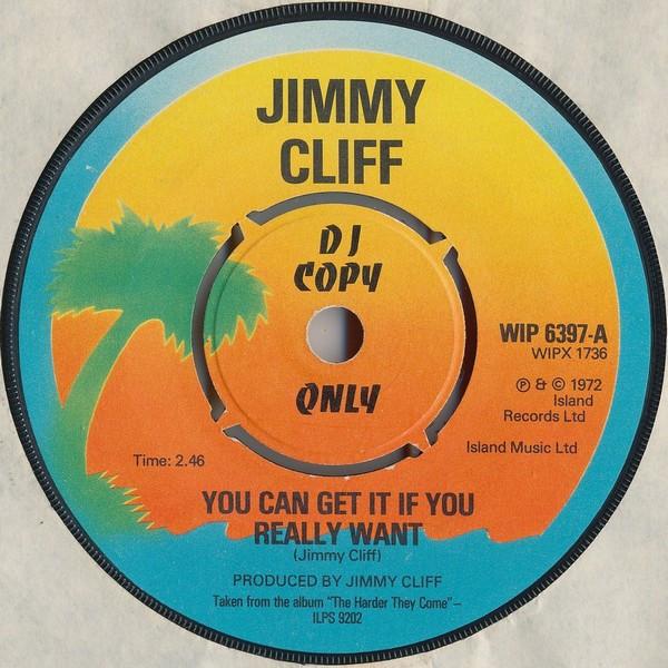 

7inch Record JIMMY CLIFF - You Can Get It If You Really Want WIP6397PROMO Island Records 1977 UK Reggae, Ska & Dub Used