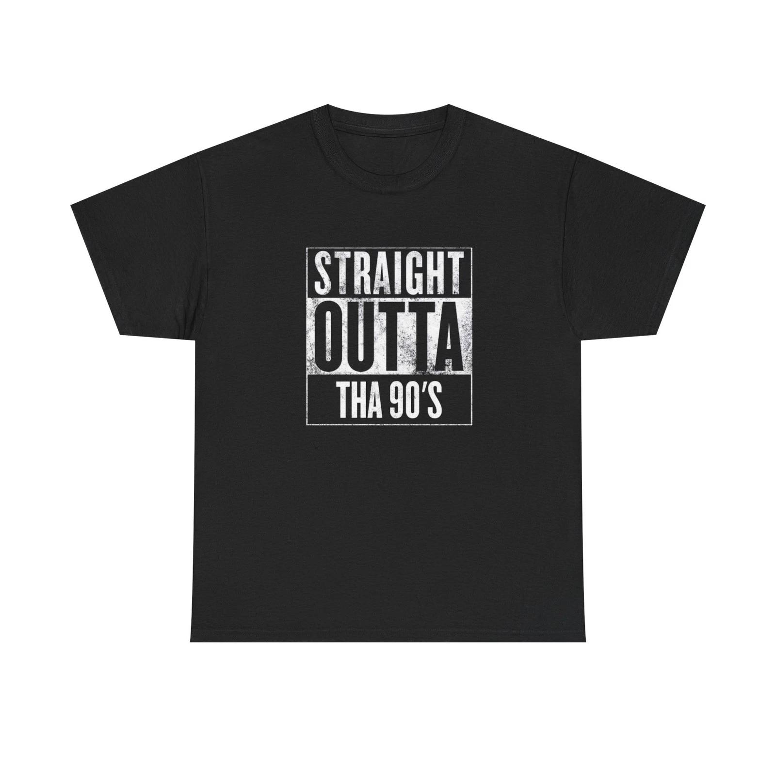 

Straight Outta The 90s T-Shirt Unisex Heavy Cotton Tee Gift New S