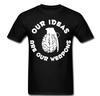 Unsere Ideen sind Unsere Waffen Hirngranate Meinungsfreiheit T-Shirt T-Shirt anonym