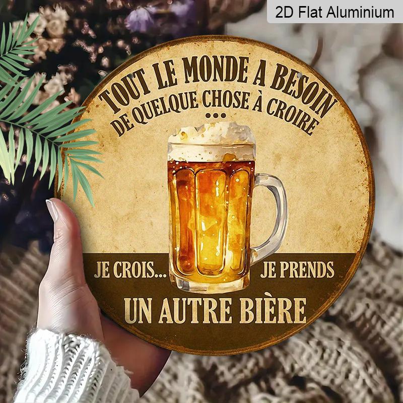 2D Flat, 1pc Round Aluminum French Beer Humor Sign, Vintage "Tout Le Monde A Besoin De Quelque Chose A Croire" Metal Wall Art, Retro Beer Mug Design
