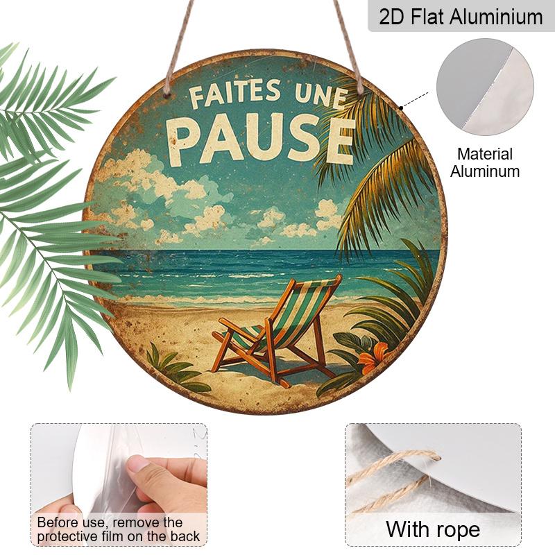 2D Flat, 1pc Round Sign Measuring 7.87*7.87 Inches, Featuring a Vintage Decoration Plaque with The Phrase 'FAITES UNE PAUSE' Which Means 'Take a