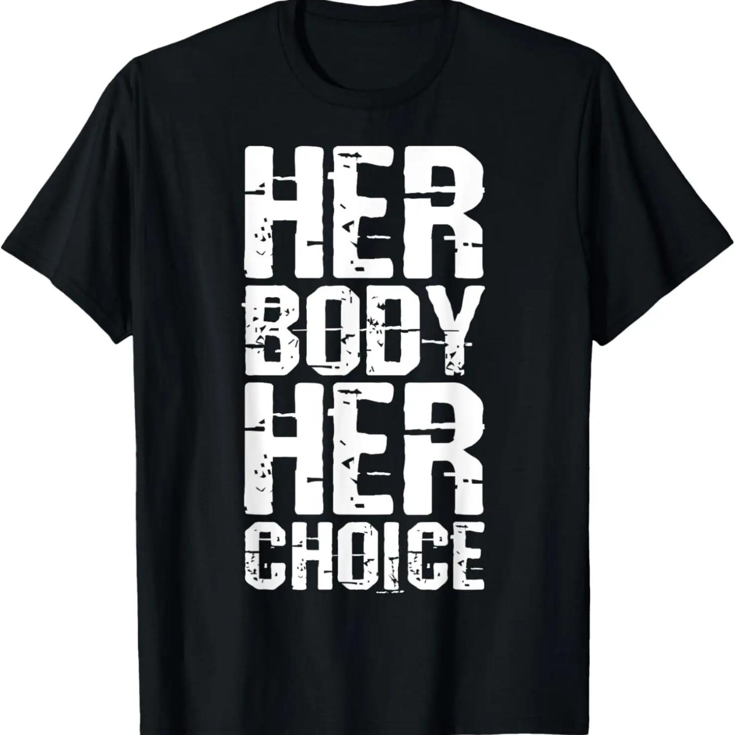 Pro Choice Her Body Her Choice Hoe Wade Texas Women s Rights T-Shirt S чёрный