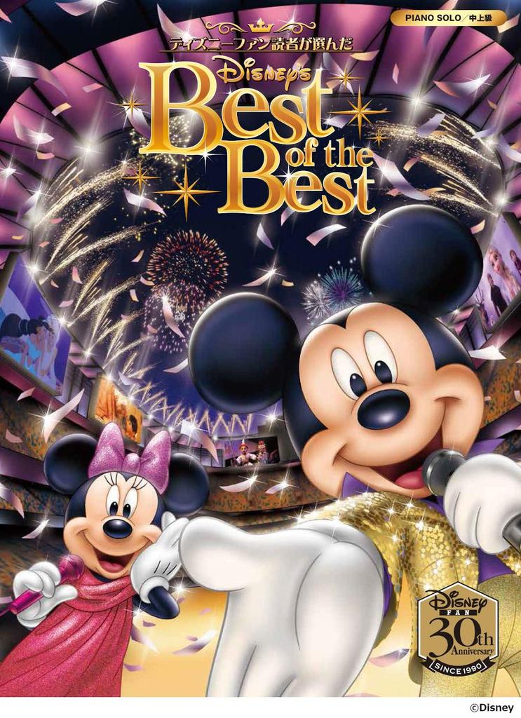 Klavírní sólo To nejlepší z nejlepších Disney, které vybral fanoušek Disney, fanoušek čtenářů, fanoušek 30. výročí vydání ~ Disney (KLAVÍR SOLO/Pokročilý středně pokročilý)