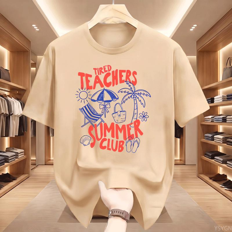 Tired Teachers Summer Club Tshirt Unisex Funny Teacher Tee Summer Vacation Short Sleeve Beach Tshirt Round Neck Printed Tshirts