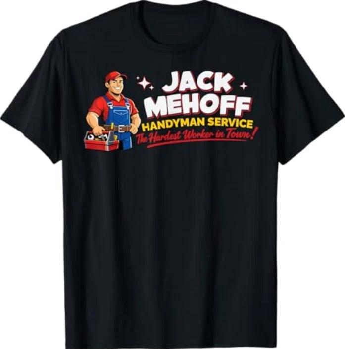 Funny Adult Humor Jack Mehoff Pun Innuendo Gag Gifts TShirt S