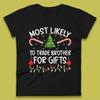 Most Likely To Trade Brother For Gifts Christmas Womens T Shirt Mens Tops Tees Unisex