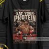 Eat Your Protein Tyson Shirt - Iron Mike Eat Protein Tee, Beast Mode On T-Shirt, Vintage Boxe Champions Tee, Viral History Boxe Match Shirt