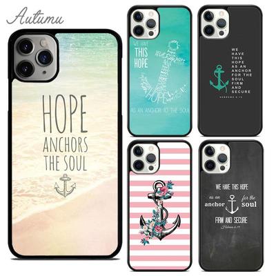 Hope Anchor the Soul Bible Verse Phone Case for iPhone 11 12 13 14 Pro Max Mini XR XS SE 2020 6S 7 8 Plus Samsung S21 S22 Cover