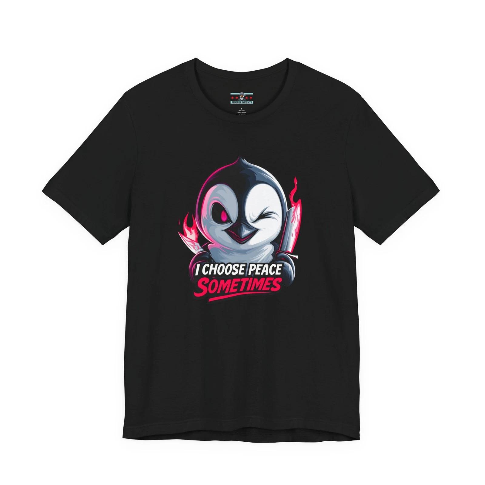 I Choose Peace Sometimes Penguin Shirt, Funny Sarcastic Graphic Tee 3XL