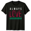Always Love Yourself TShirt SelfLove Unisextal Birthday Gift For Him And Her