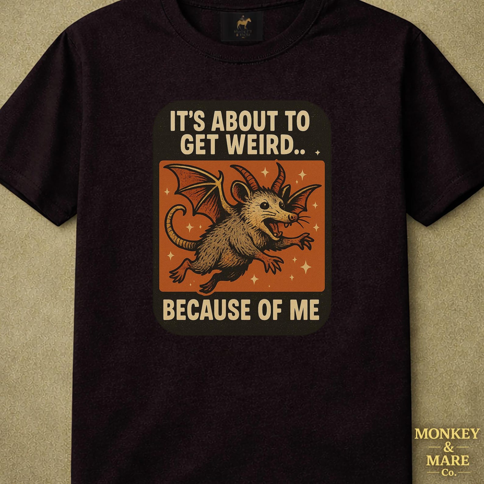 Winged Possum Shirt, Its About To Get Weird Because Of Me, Quirky Fantasy Humor Tee S