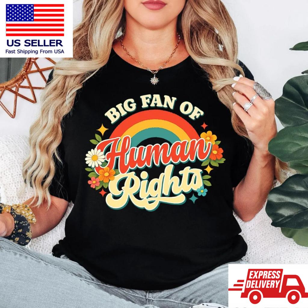 Big Fan Of Human Rights Shirt Retro Rainbow Graphic Tee Gift