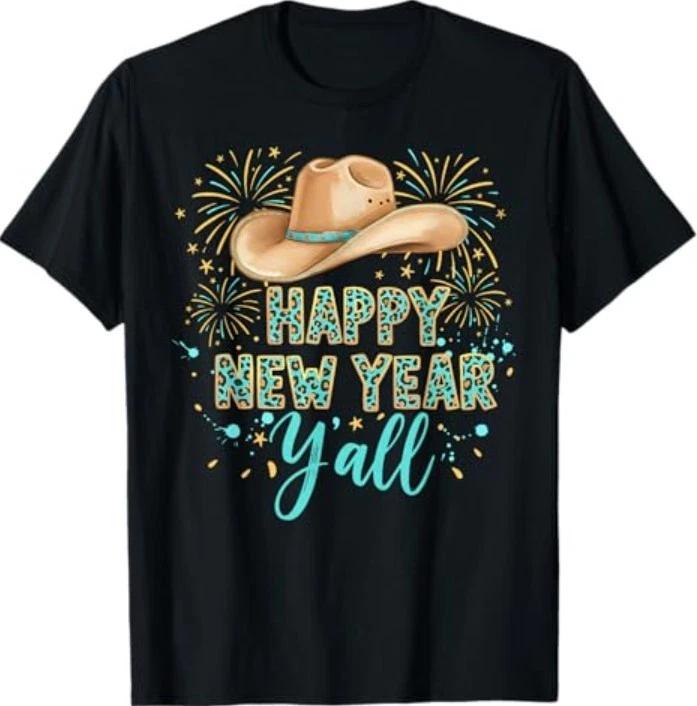 

Happy New Year Y all Western New Years Eve Cowgirl T-Shirt L