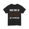 Basketball Shirt, What Part of Don't You Understand Basketball Funny Shirt