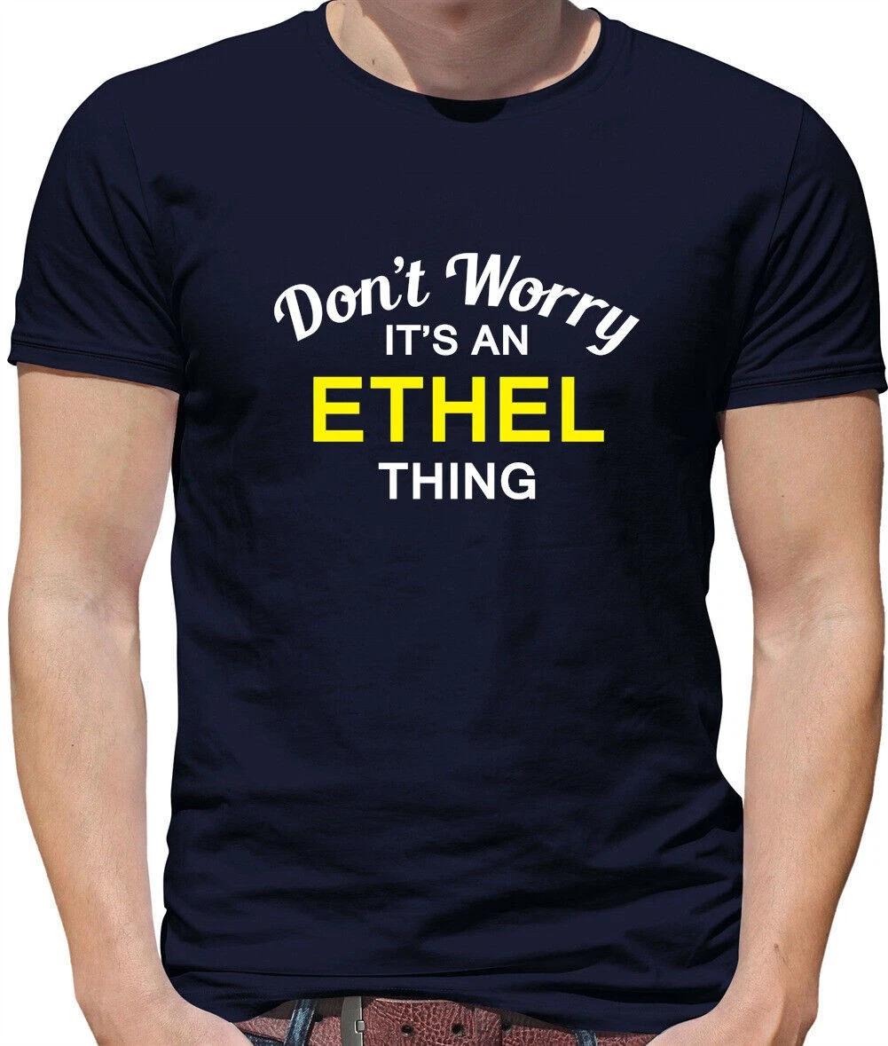 

Don T Worry It s an ETHEL Thing Mens T-Shirt - Surname Custom Name Family 2XL