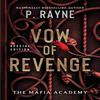 Vow of Revenge by P. Rayne Paperback Book 9780063412408