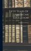 The Fifty Years Of American Education Book