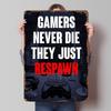 Gamer Sterben Nie Sie Respawnen Nur Poster Individuelle Wandkunst Vintage Metallschilder Retro Blechschild für Man Cave Raumdekorationen