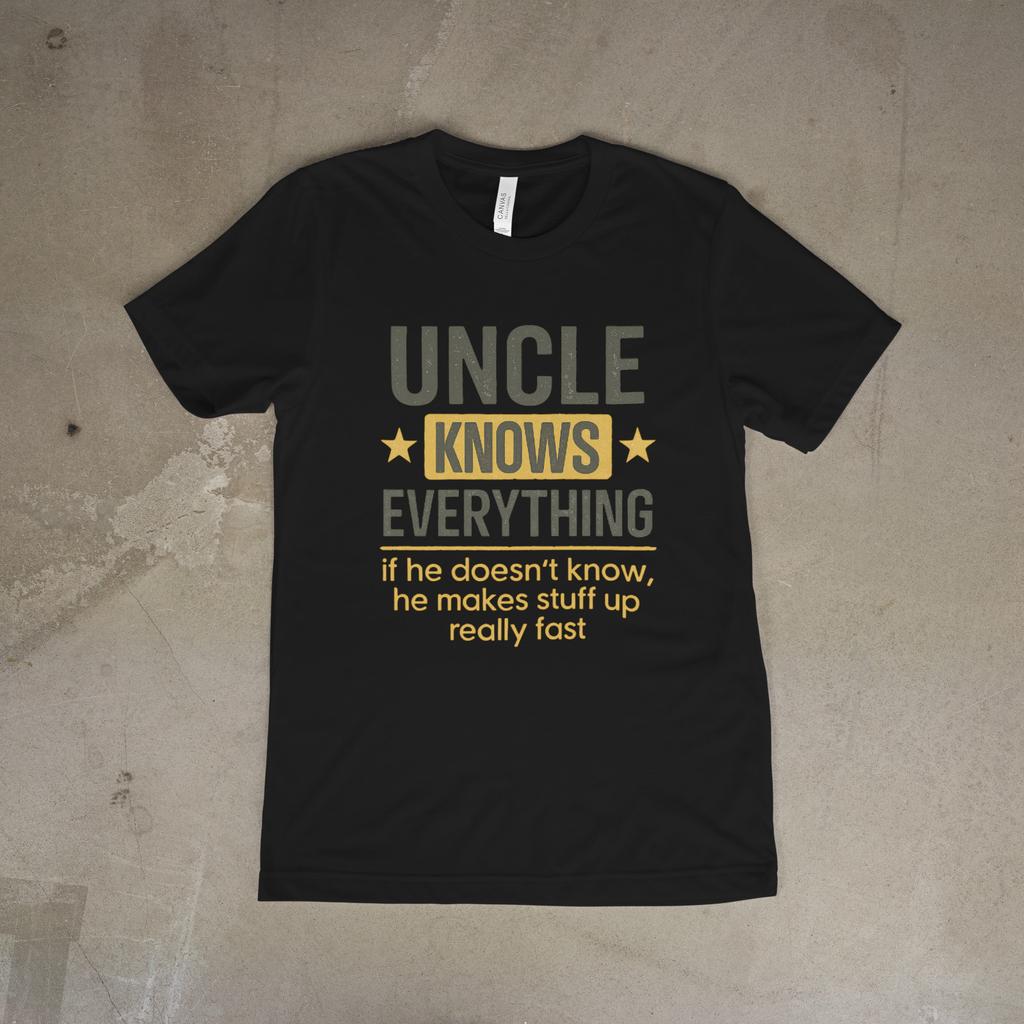 Uncle Knows Everything Funny Uncle T-Shirt Family Humor Graphic Tee
