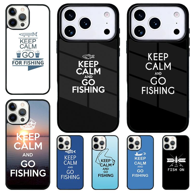 Keep Calm and Go Fishing Phone Case for iPhone 17 Air 16 15 11 12 14 13 Pro Max Shockproof Cover