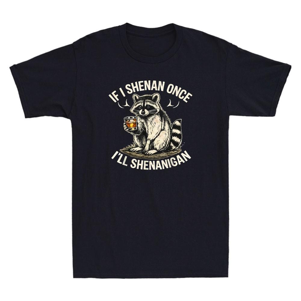Raccoon If I Shenan Once I ll Shenanigan Funny Meme Quote Vintage Men s T-Shirt XL