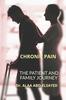 The Chronic Pain : The Patient and Family Journey Book