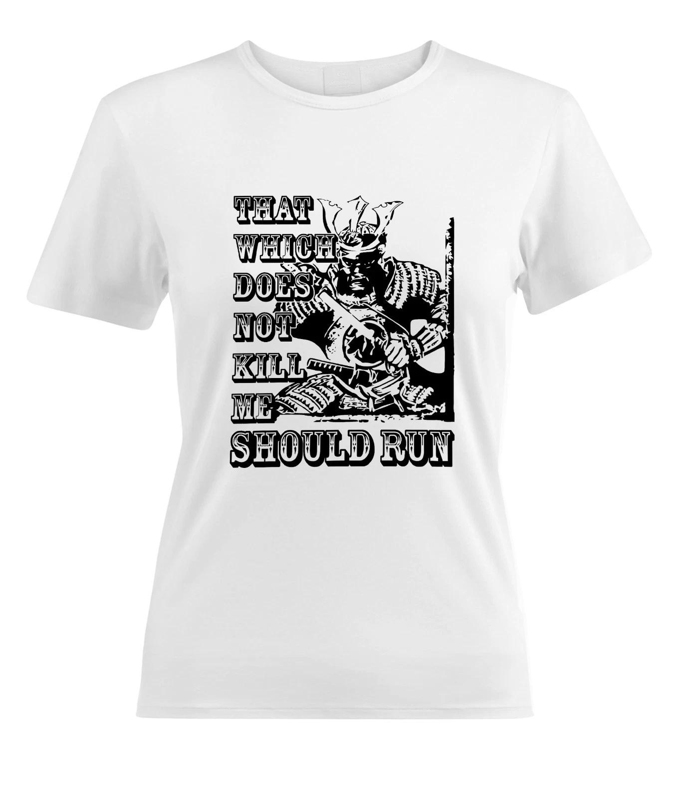 

That Which Does Not Kill Me Should Run Women Junior Girl Crew Neck Short T-Shirt M