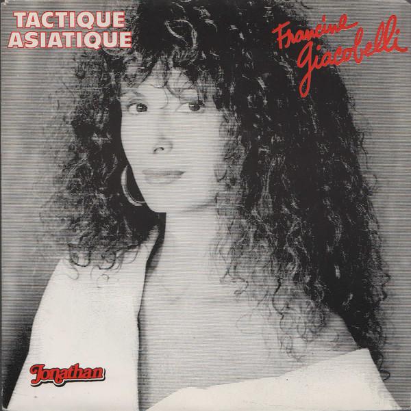 

7inch Record FRANCINE GIACOBELLI - Tactique Asiatique ATO27092 Jonathan 1987 France Pop Used