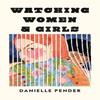 Watching Women Amp Girls by Danielle Pender Hardback Book 9780008472467