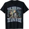 Versteck deine Frau Der Alpha ist da Lustiges Werwolf Wolf Meme T-Shirt(1)