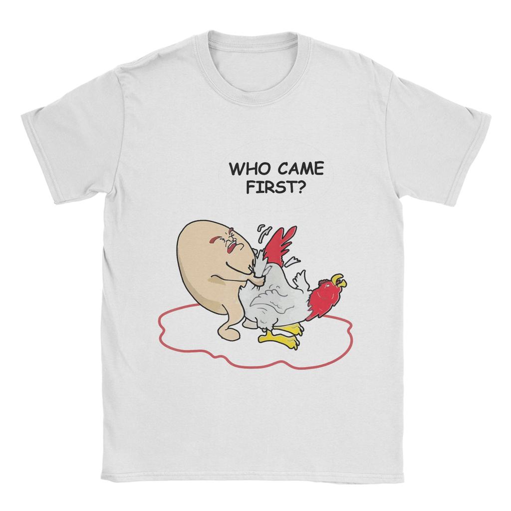 Who Came First Chicken Or Egg Funny Adult Humor Unisexs T Shirt Tees Short Sleeve O Neck TShirts 100 Cotton Gift Idea Clothes