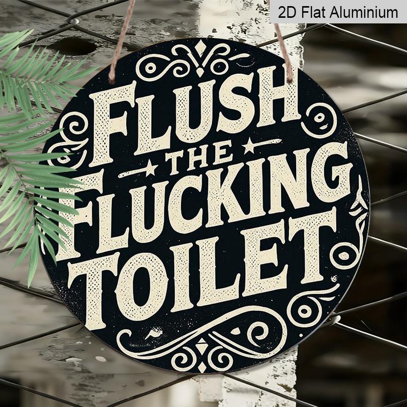 2D Flat 1pc, 8x8 In, Print Aluminum Metal Sign, Flush Toilet, Front Door Porch, Living Room, Bedroom Home Decor, Rustic Wall Art Decoration, Perfect